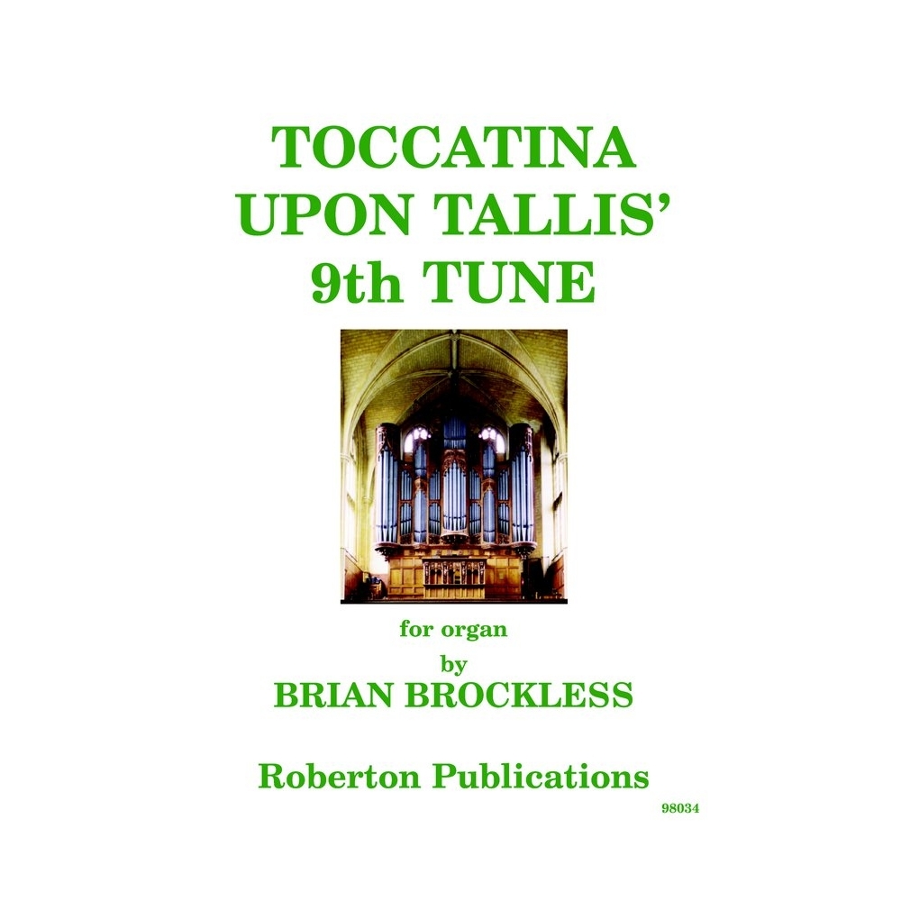 Brockless, B - Toccatina Upon Tallis' 9th Tune