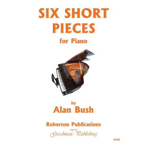 Bush - Six Short Pieces for...