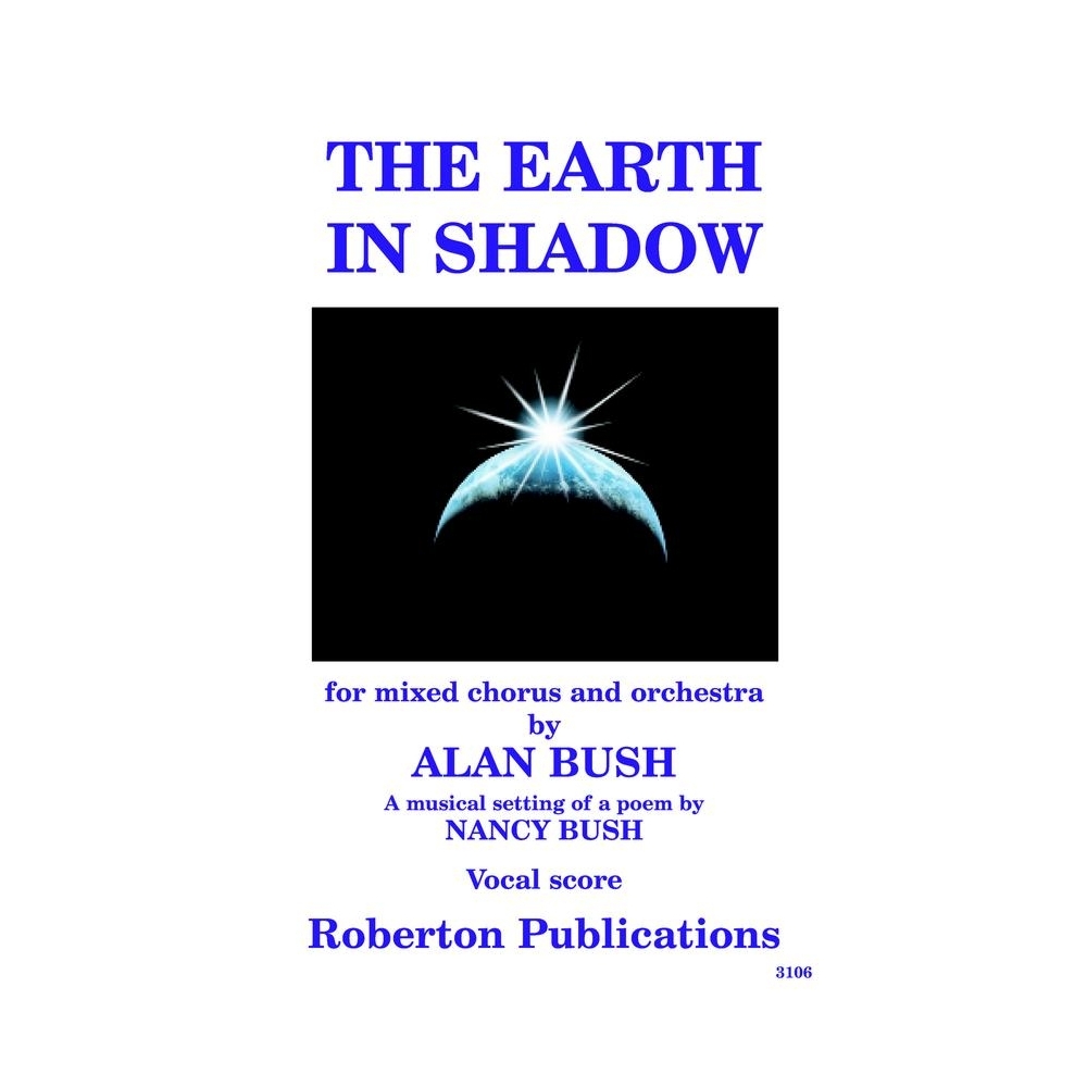 Bush, Alan - Earth in Shadow