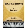 Taylor, Sue - Blow the Bassoon. Book 2 - Piano Accompaniments