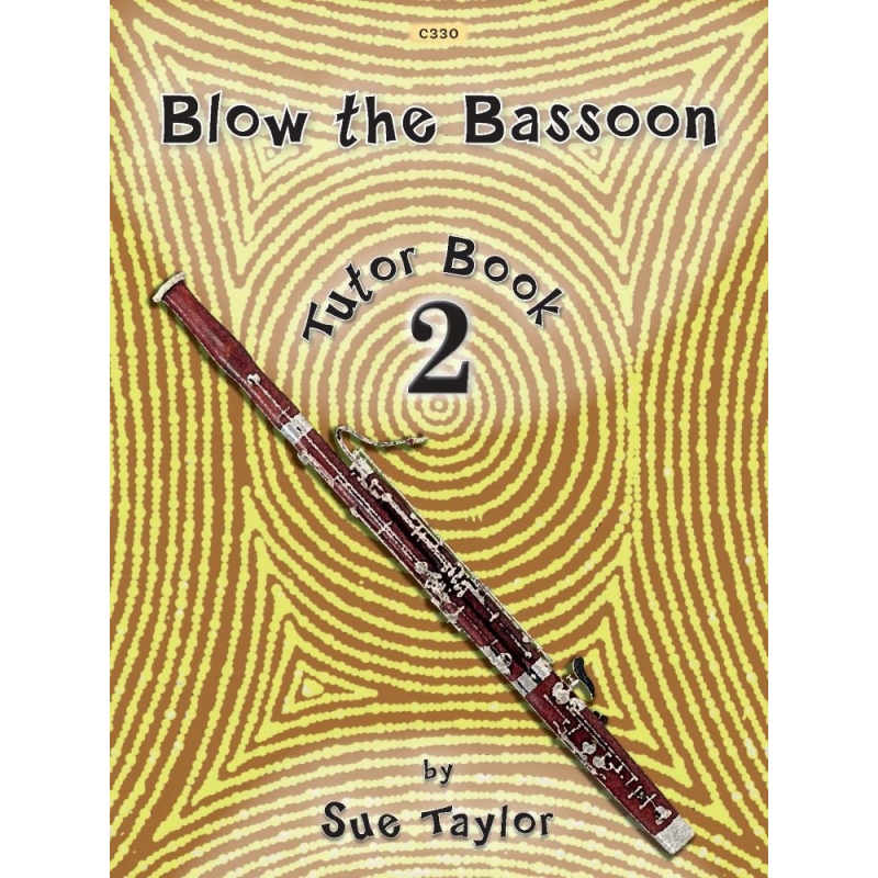 Taylor, Sue - Blow the Bassoon. Book 2 - Tutor Book