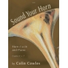 Cowles, Colin - Sound Your Horn (E flat or F Horn)