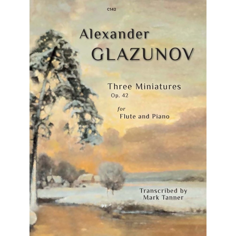 Glazunov, Alexander - Three Miniatures, Op. 42. Flute & Piano