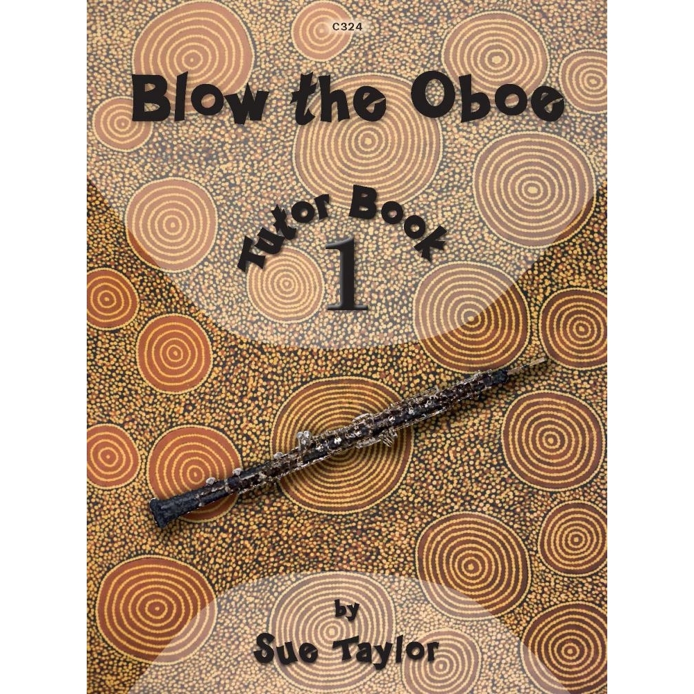 Taylor, Sue - Blow the Oboe. Book 1 - Tutor Book
