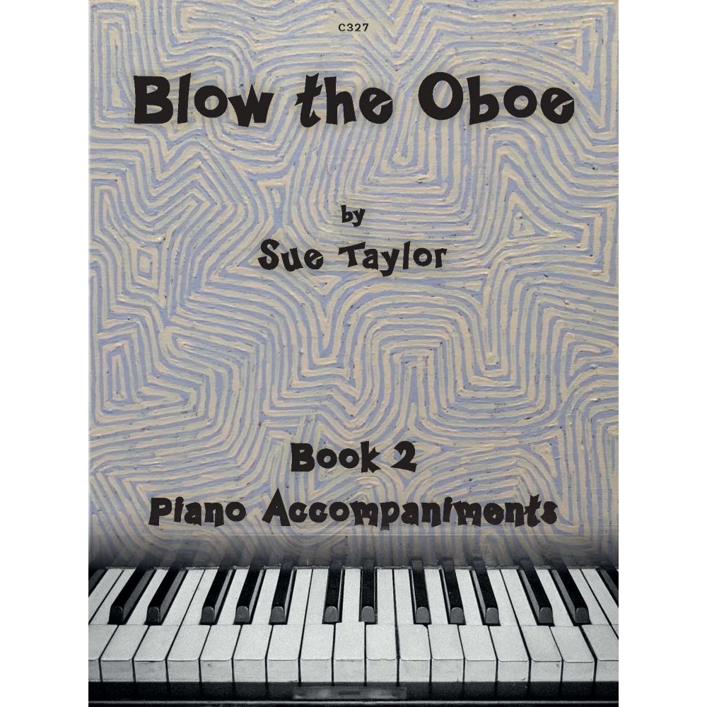 Taylor, Sue - Blow the Oboe. Book 2 - Piano Accompaniments