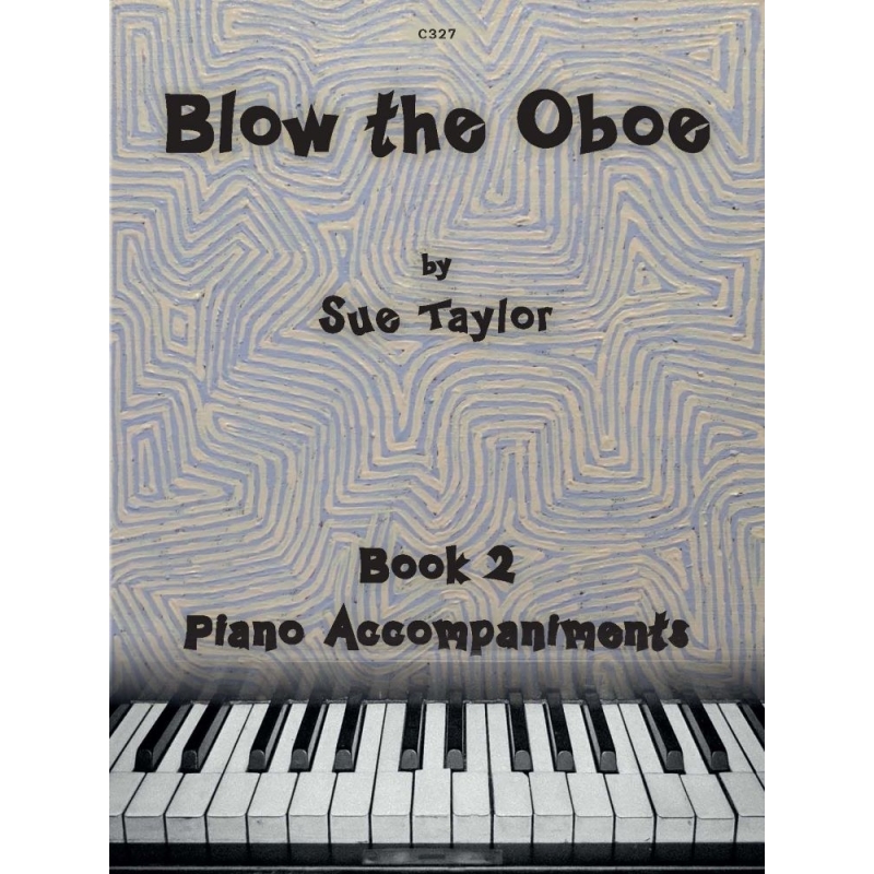 Taylor, Sue - Blow the Oboe. Book 2 - Piano Accompaniments