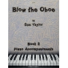 Taylor, Sue - Blow the Oboe. Book 2 - Piano Accompaniments