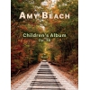 Beach, Amy - Children’s Album, Op. 36
