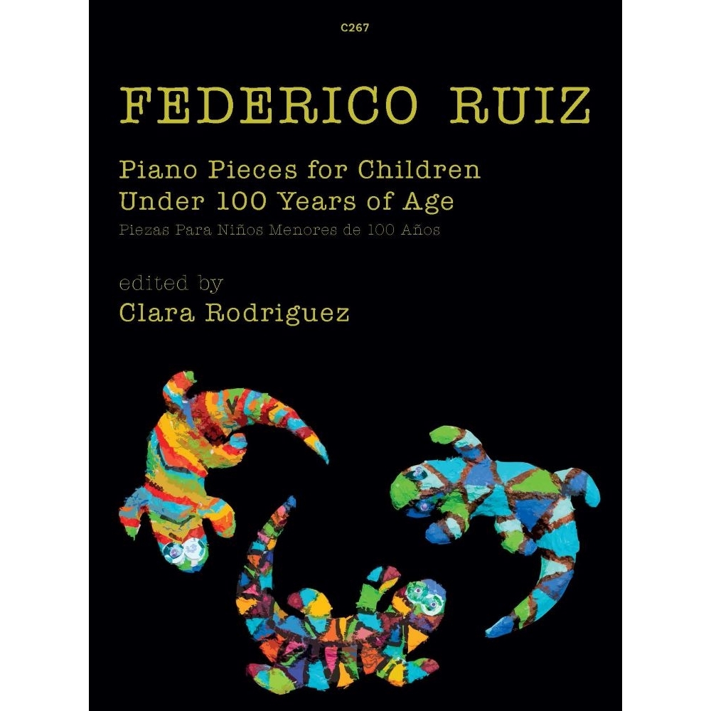 Ruiz, Frederico - Piano Pieces for Children under 100 Years of Age