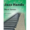 Tanner, Mark - Jazz Hands. Book 1