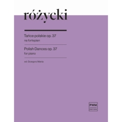 Rozycki, Ludomir - Polish Dances Op. 37