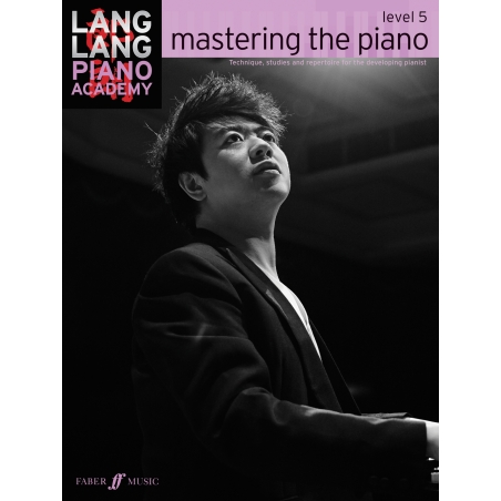 Lang Lang Piano Academy: mastering the piano level 5