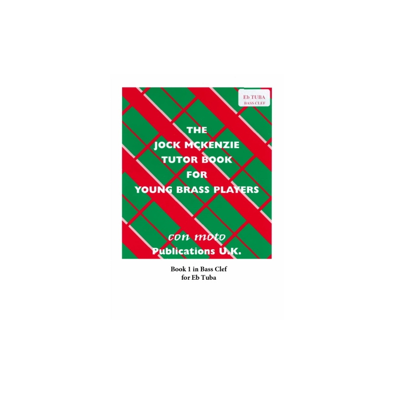The Jock McKenzie Tutor Book 1 for Eb Tuba (Bass Clef)