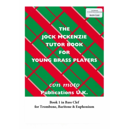 The Jock McKenzie Tutor Book 1 for Trombone, Euphonium or Baritone (Bass Clef)