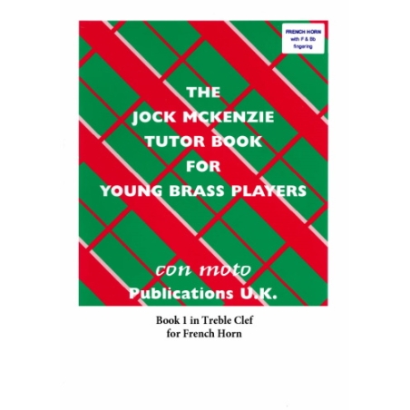 The Jock McKenzie Tutor Book 1 for F Horn (Treble Clef)