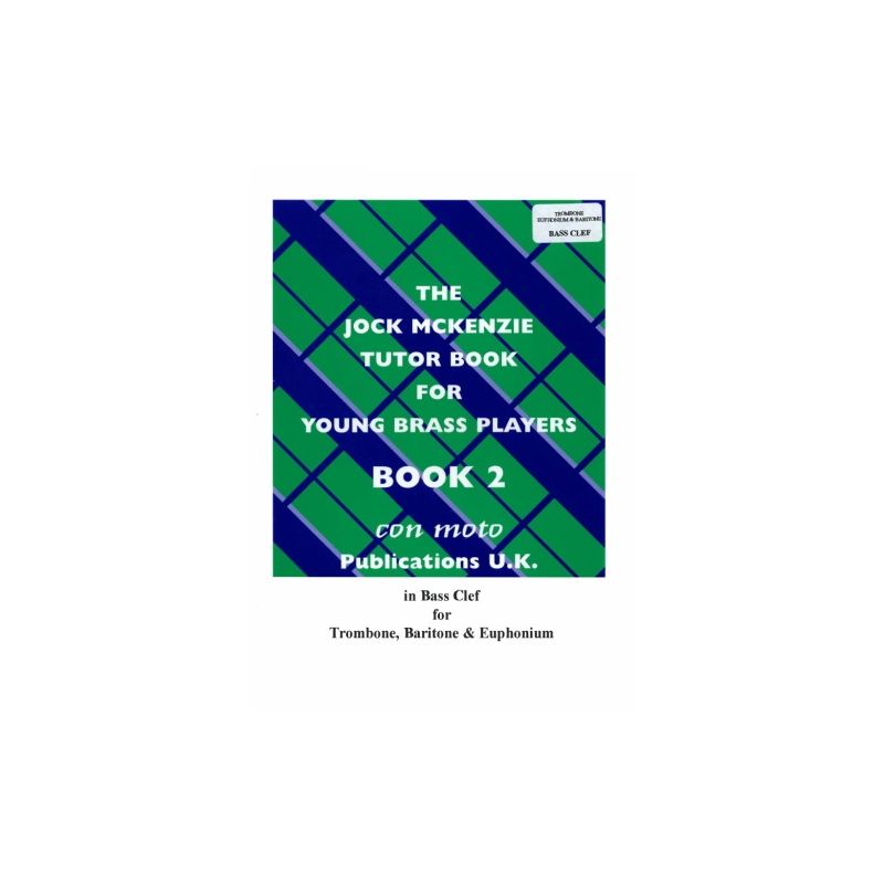 The Jock McKenzie Tutor Book 2 for Trombone, Euphonium or Baritone (Bass Clef)