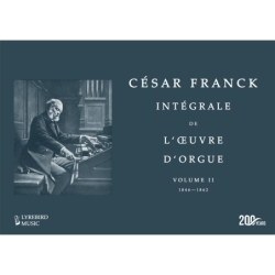 Franck, César - Complete Organ Works – Volume II: 1846–1862