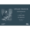 Franck, César - Complete Organ Works – Volume II: 1846–1862