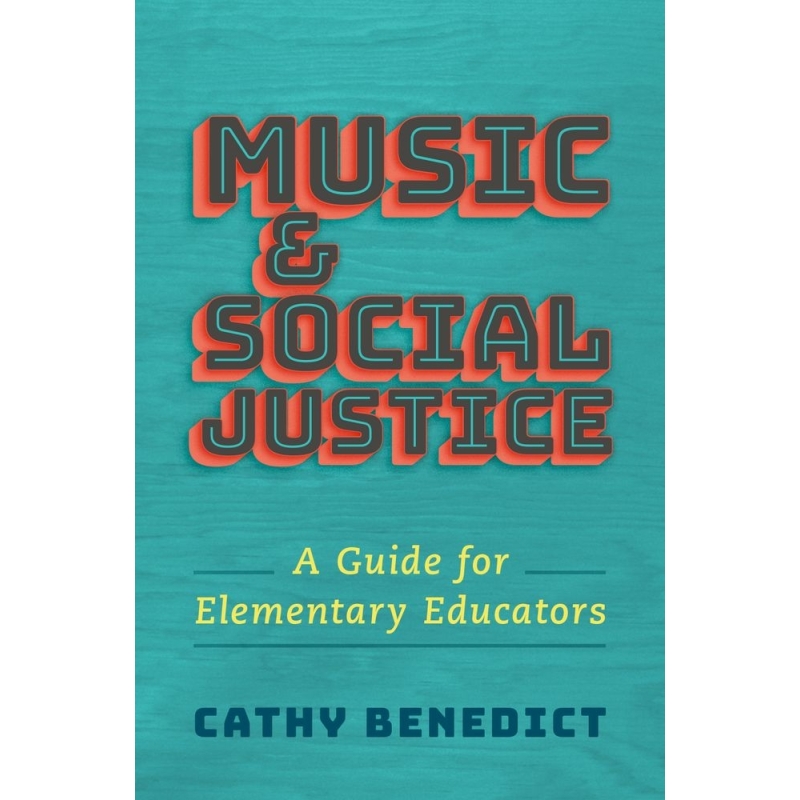 Benedict, Cathy - Music and Social Justice