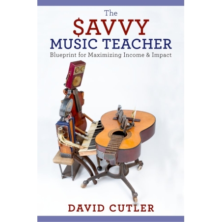 Cutler, David - The Savvy Music Teacher