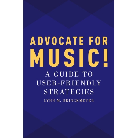 Brinckmeyer, Lynn M. - Advocate for Music!