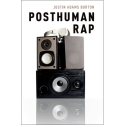Burton, Justin Adams - Posthuman Rap