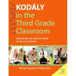 Houlahan, Micheal - Kodaly in the Third Grade Classroom