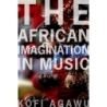 Agawu, Kofi - The African Imagination in Music