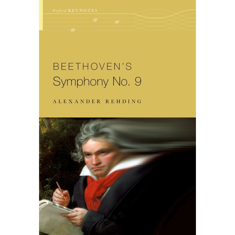Rehding, Alexander - Beethoven's Symphony No. 9