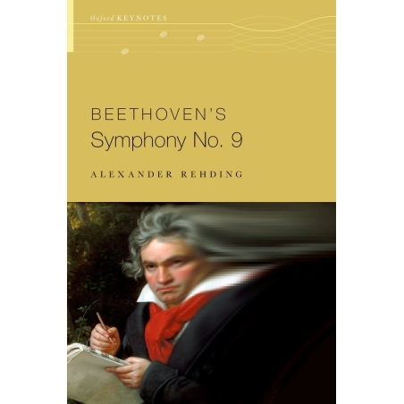 Rehding, Alexander - Beethoven's Symphony No. 9