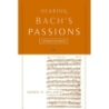 Melamed, Daniel R. - Hearing Bach's Passions