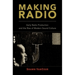 VanCour, Shawn - Making Radio