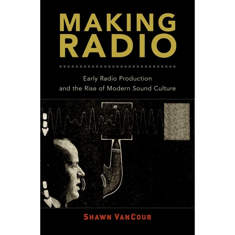 VanCour, Shawn - Making Radio
