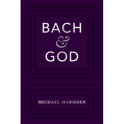 Marissen, Michael - Bach & God
