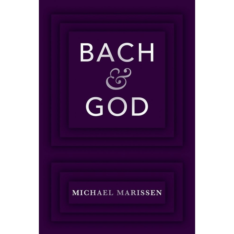 Marissen, Michael - Bach & God