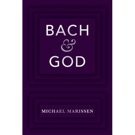 Marissen, Michael - Bach & God