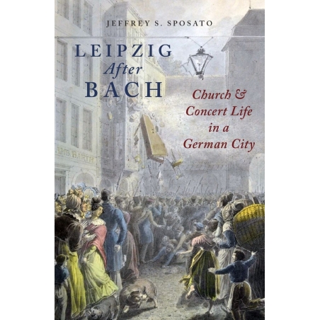 Sposato, Jeffrey S. - Leipzig After Bach
