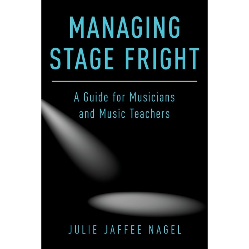 Nagel, Julie Jaffee - Managing Stage Fright
