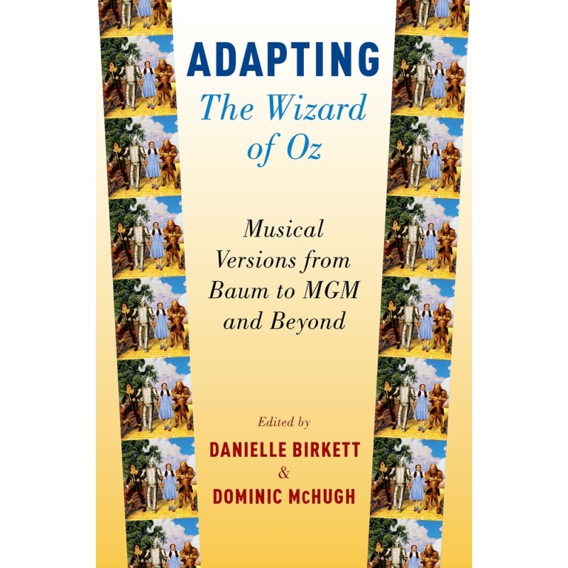 Birkett, Danielle - Adapting The Wizard of Oz