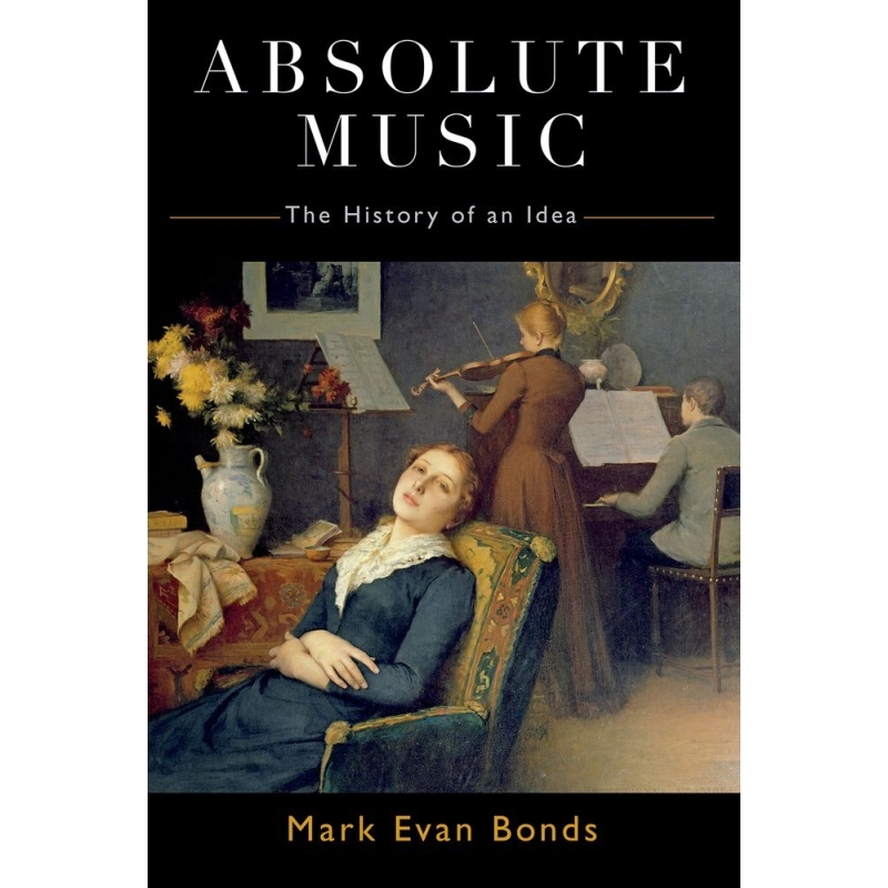 Bonds, Mark Evan - Absolute Music