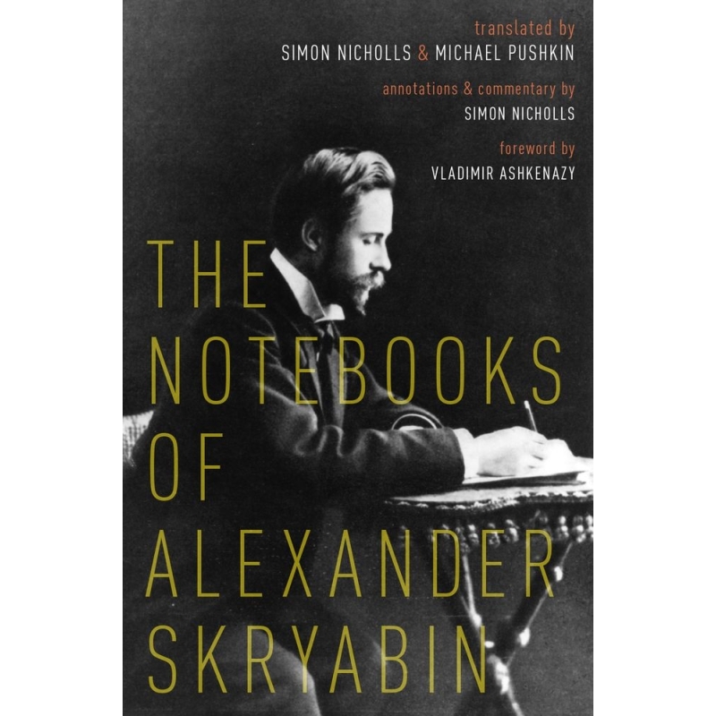 Nicholls, Simon - The Notebooks of Alexander Skryabin