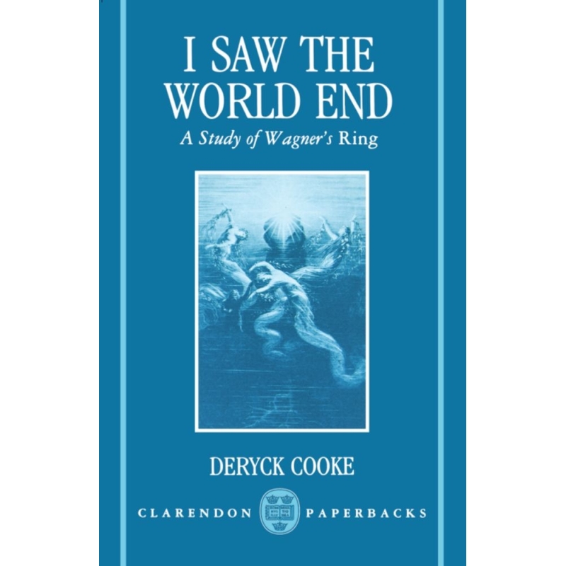 Cooke, Deryck - I Saw the World End