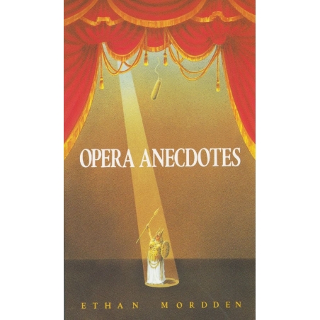 Mordden, Ethan - Opera Anecdotes