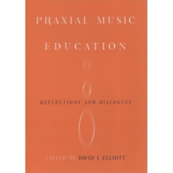 Elliott, David J. - Praxial...
