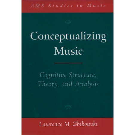 Zbikowski, Lawrence M. - Conceptualizing Music