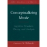 Zbikowski, Lawrence M. - Conceptualizing Music