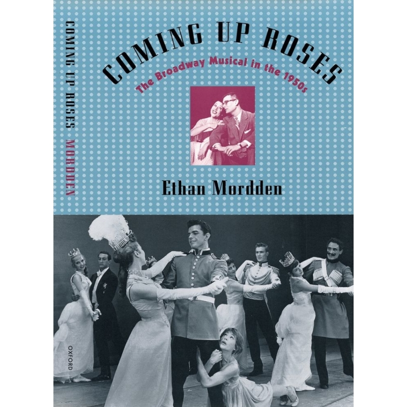 Mordden, Ethan - Coming up Roses