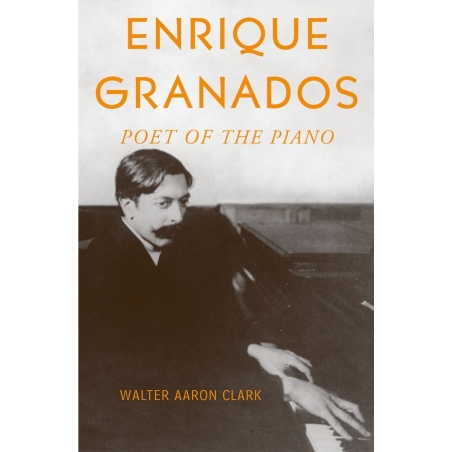 Clark, Walter Aaron - Enrique Granados