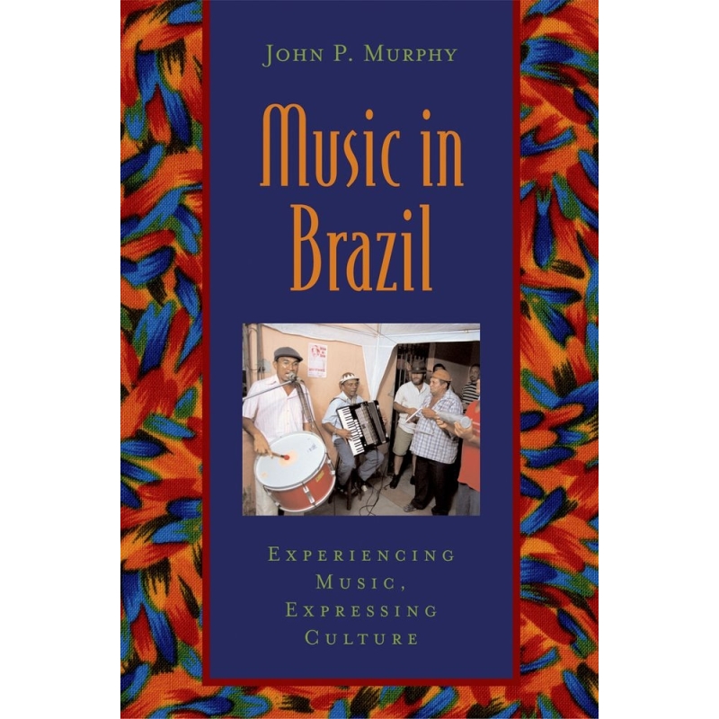 Murphy, John P. - Music in Brazil