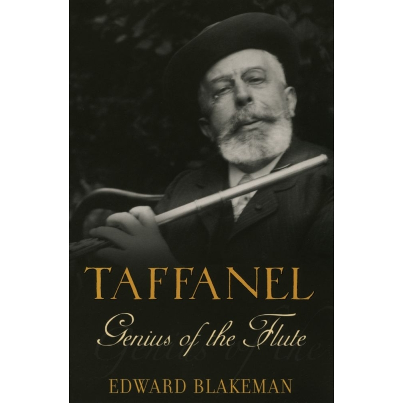 Blakeman, Edward - Taffanel: Genius of the Flute